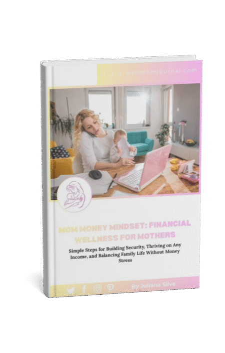 Mom Money Mindset: Financial Wellness for Mothers
